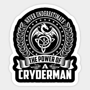 CRYDERMAN Sticker